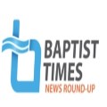 Baptist Times News Round-up July 2024