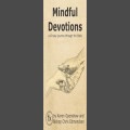 Mindful Devotions: a 40-Day Journey Through the Bible  