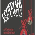 Christmas carols and comedians   